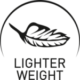 Lighter Weight